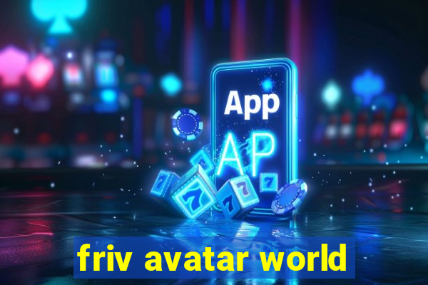 friv avatar world